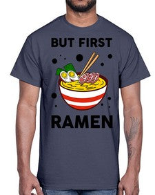 But First Ramen 699#- Ramen- Cotton Tee