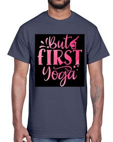 But First Yoga  188#- yoga- Cotton Tee