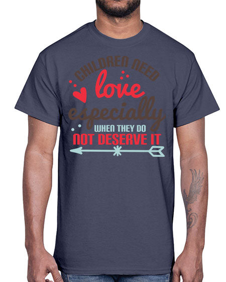 Children need love especially when they do not deserve it Style 63#- kids- Cotton Tee