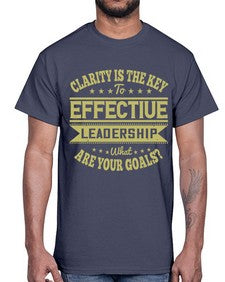 Clarity Is The Key To Effective Leadership What Are Your Goals Style 50#- motivation- Cotton Tee