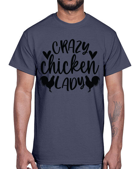Crazy Chicken Lady- chicken- Cotton Tee