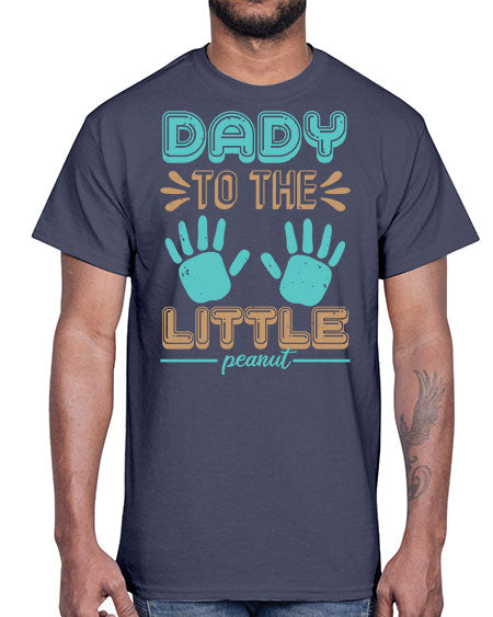 Dady to the little peanut Style 71#- baby shower- Cotton Tee
