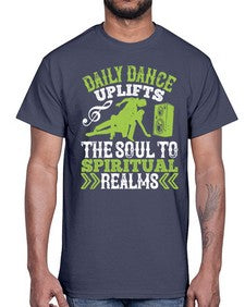 Daily dance uplifts the soul to spiritual realms 3#- dance2- Cotton Tee