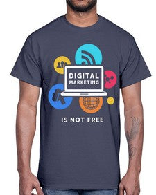 Digital Marketing is Not Free 23#- internet- Cotton Tee