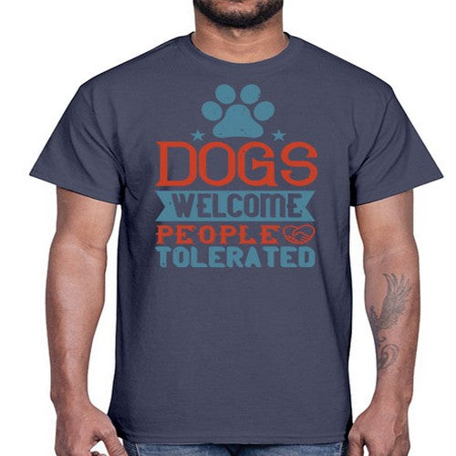 Dogs Welcome People Tolerated Style 208#- dogs- Cotton Tee