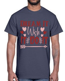 Dream It Wish It Do It Style 117#- motivation- Cotton Tee