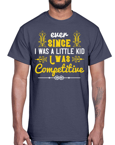 Ever since I was a little kid I was competitive Style 73#- kids- Cotton Tee
