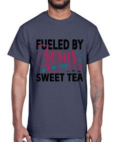 Fueled By Jesus And Sweet Tea 989#- tea- Cotton Tee