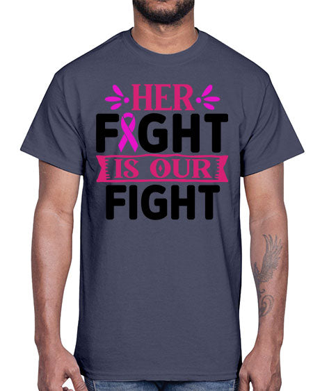 Her Fight is Our Fight 22#- breast cancer- Cotton Tee