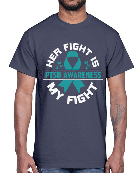 Her fight is my fight 22#- PTSD- Cotton Tee