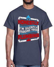 Honestly I am silently judging your plumbing 839#- plumber- Cotton Tee