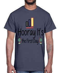Hooray Its the First Day 354#- last day of school- Cotton Tee