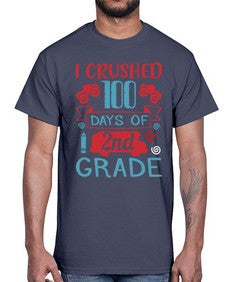 I CRUSHED one hundred day of second grade 361#- second grade- Cotton Tee