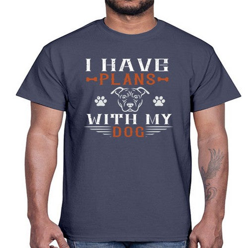 I Have Plans With My Dog Style 194#- dogs- Cotton Tee
