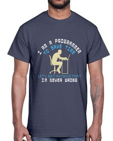 I am a programmer to save time I am never wrong 42#- computer- Cotton Tee
