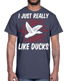 I just really like ducks Style 50#- ducks- Cotton Tee