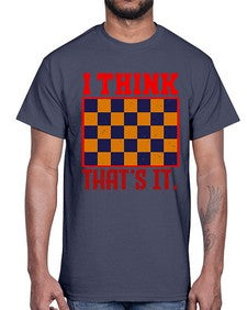 I think thats it 110#- chess- Cotton Tee