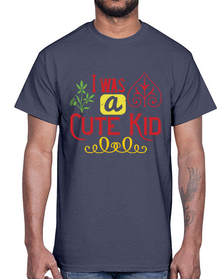 I was a cute kid Style 111#- kids- Cotton Tee