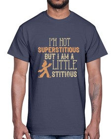Im not superstitious but I am a little stitious 53#- funny- Cotton Tee