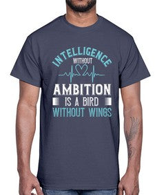 Intelligence without ambition is a bird without wings Style 243#- nurse- Cotton Tee