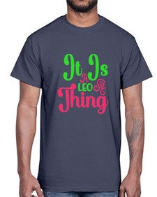 It is a leo thing 255#- leo- Cotton Tee