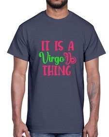 It is a virgo thing 260#- virgo- Cotton Tee