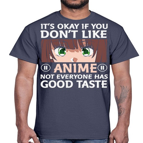 Its Ok If You Dont Like Anime 257#- anime- Cotton Tee