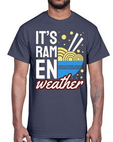 Its Ramen Weather 1238#- Ramen- Cotton Tee