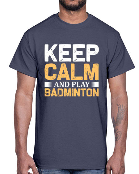 Keep calm 958#- badminton- Cotton Tee
