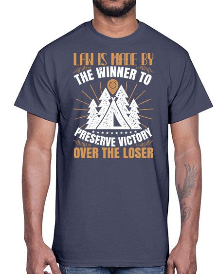 Law is made by the winner to preserve victory over the loser 1036#- lawyer- Cotton Tee