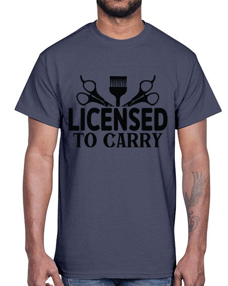 Licensed To Carry 1050#- hairdresser- Cotton Tee
