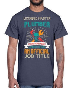 LicensedMasterPlumberBecauseTPlumber Tshirt1051#- plumber- Cotton Tee