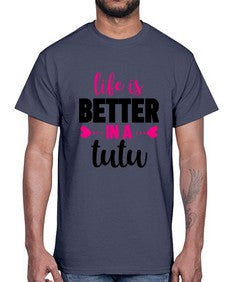 Life is better in a tutu 153#- ballet- Cotton Tee