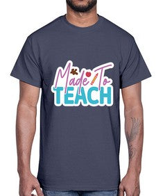 Made To Teach 1080#- teacher- Cotton Tee