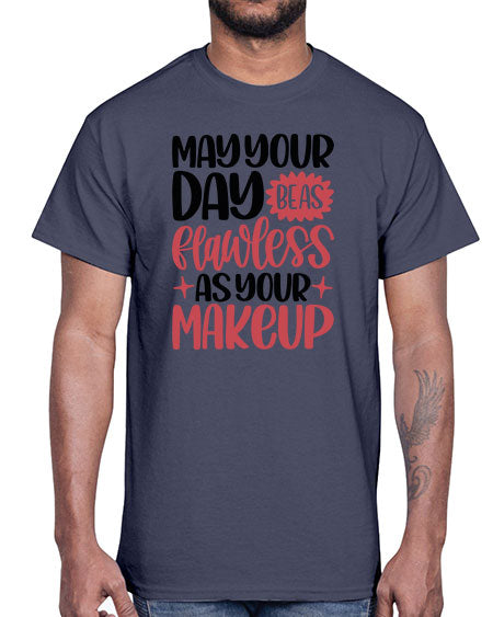May Your Day Be As Flawless As Your Makeup Style 37#-makeup Cotton Tee