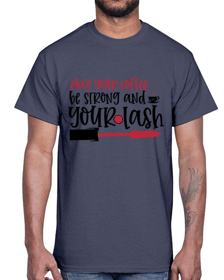 May your coffee be strong and your lash design Style 222#-makeup Cotton Tee