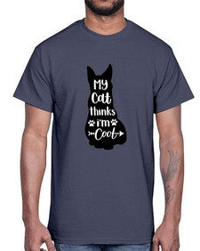 My Cat Thinks Im Cool Style 101#- cats- Cotton Tee