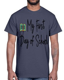 My First Day of School 539#- last day of school- Cotton Tee