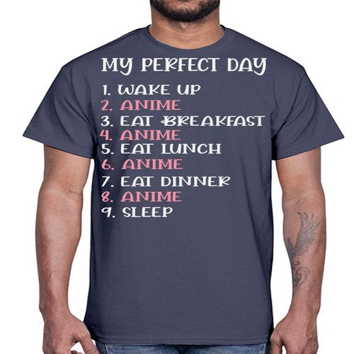 My Perfect Day Funny Kawaii Anime 269#- anime- Cotton Tee