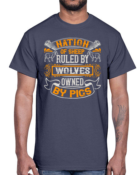 Nation of sheep ruled by wolves owned by pigs Style 39#- pig- Cotton Tee