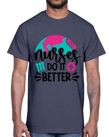 Nurses Do It Better Style Style 1242#- nurse- Cotton Tee