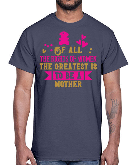 Of all the rights of women the greatest is to be a mother Style 170#- kids- Cotton Tee