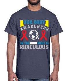 Our body awareness in the West is ridiculous Style 33#- Self awareness- Cotton Tee
