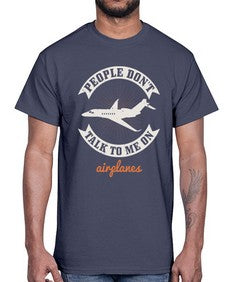 People dont talk to me on airplanes 2#- airplane- Cotton Tee