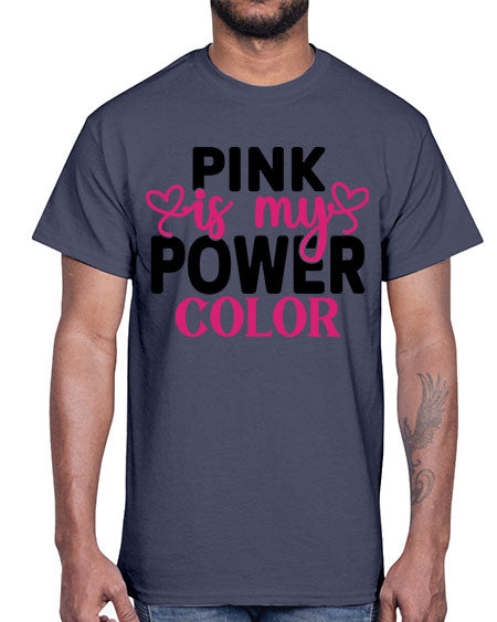 Pink is My Power Color 11#- breast cancer- Cotton Tee