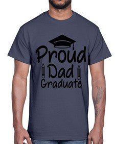 Proud Dad Graduate 698#- graduation- Cotton Tee