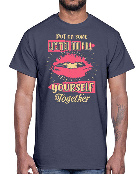Put on some lipstick and pull yourself together Style 188#-makeup Cotton Tee