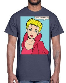 Queen Without Her King 1008#- art pop art- Cotton Tee