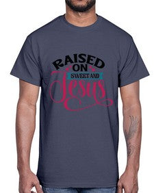 Raised On Sweet And Jesus 1492#- tea- Cotton Tee