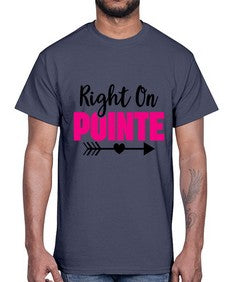Right on pointe 180#- ballet- Cotton Tee